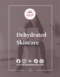 Dehydration Skincare Guide